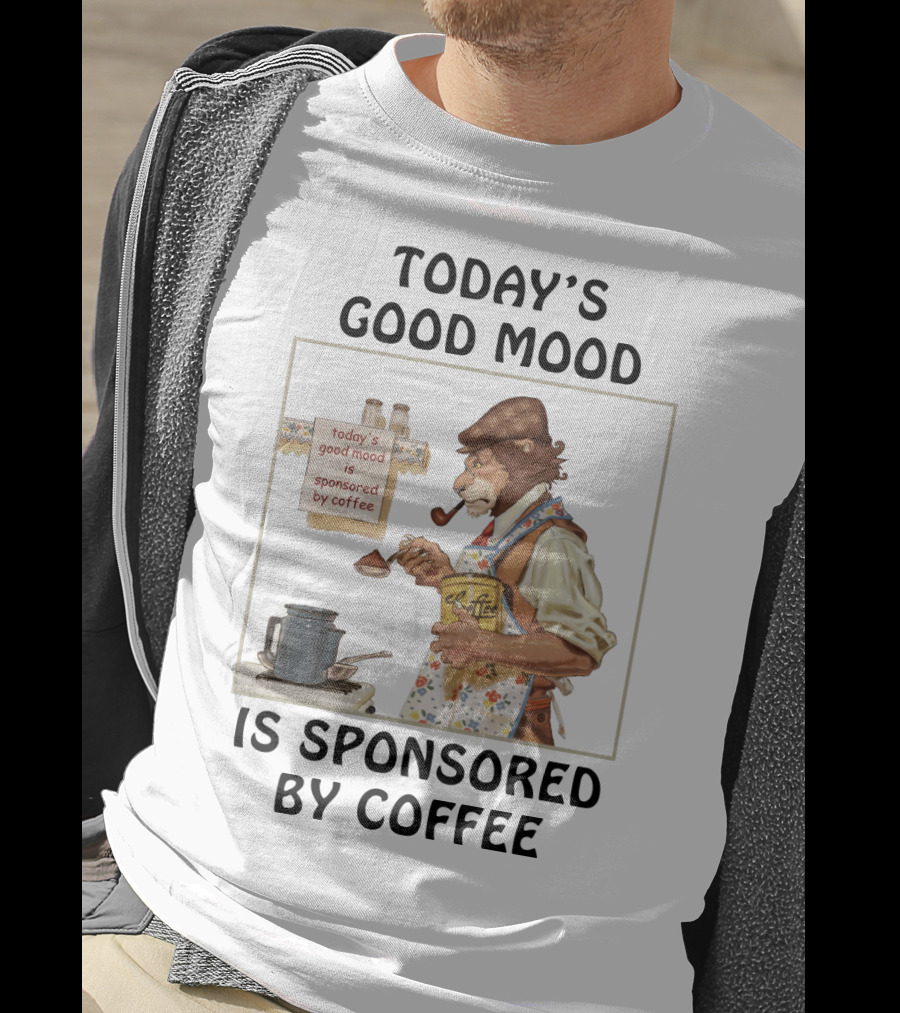 Today's Good Mood Is Sponsored By Coffee Featuring Dapper Lion Brewing With Vintage Style Tea Kettle And Pipe T-Shirt