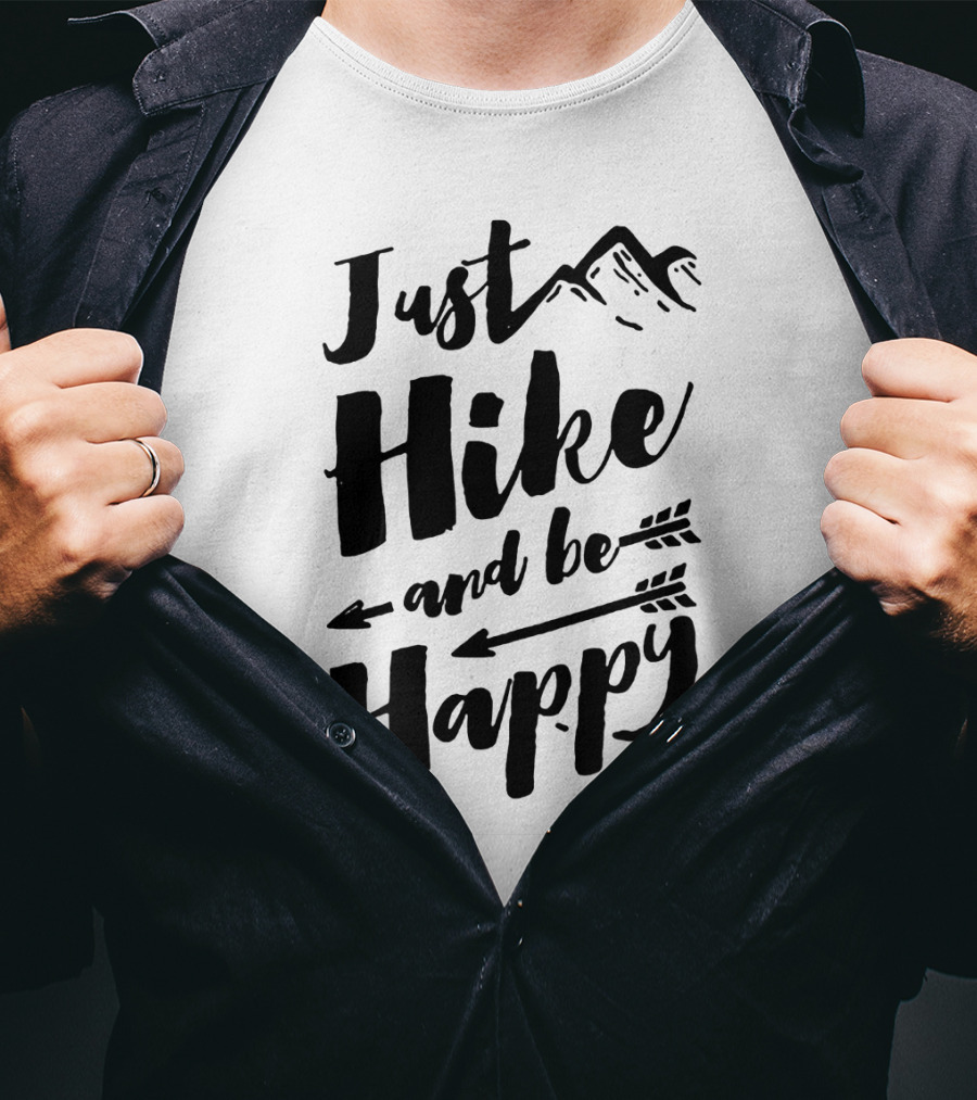 Just Hike And Be Happy With Mountains And Arrows T-Shirt