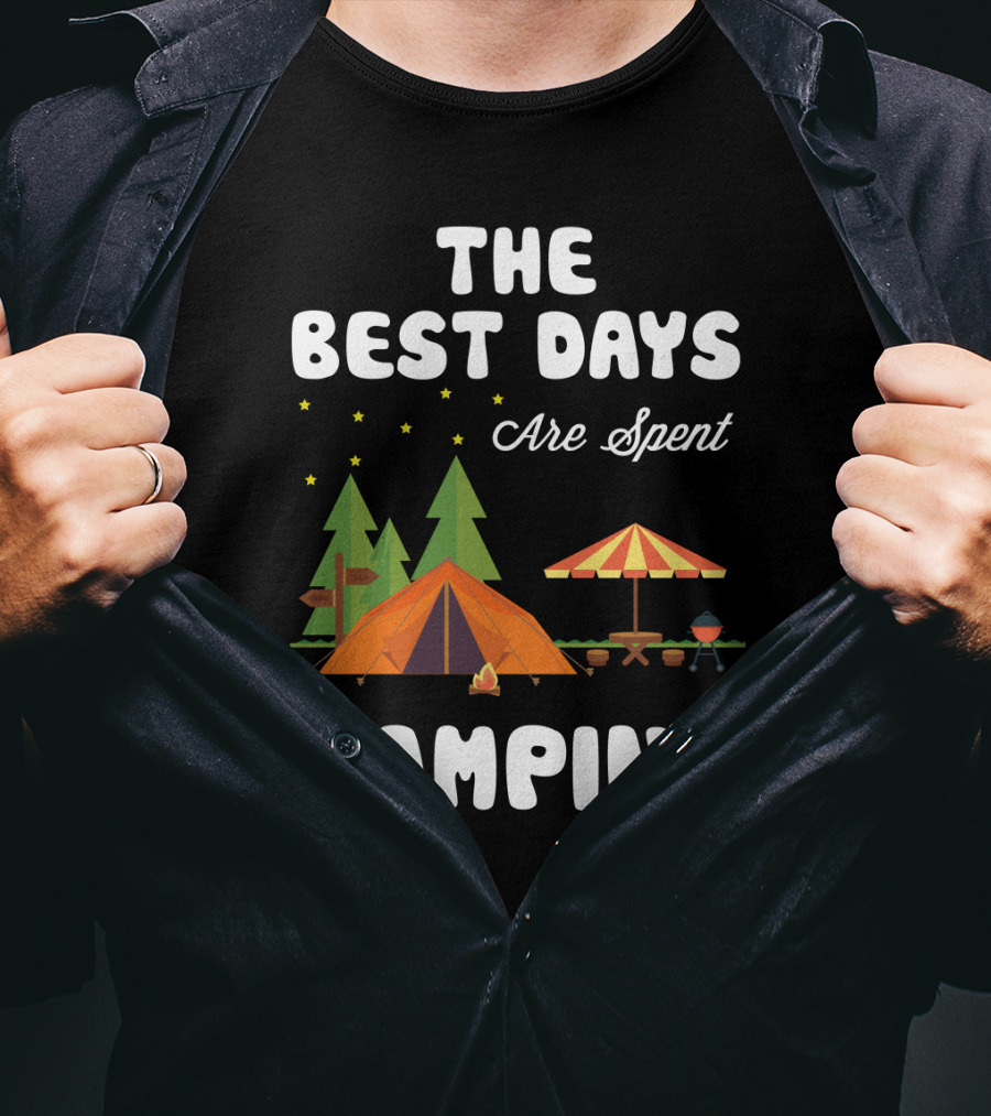 The Best Days Are Spent Camping Under Stars With Tent Fire And Nature Scene T-Shirt
