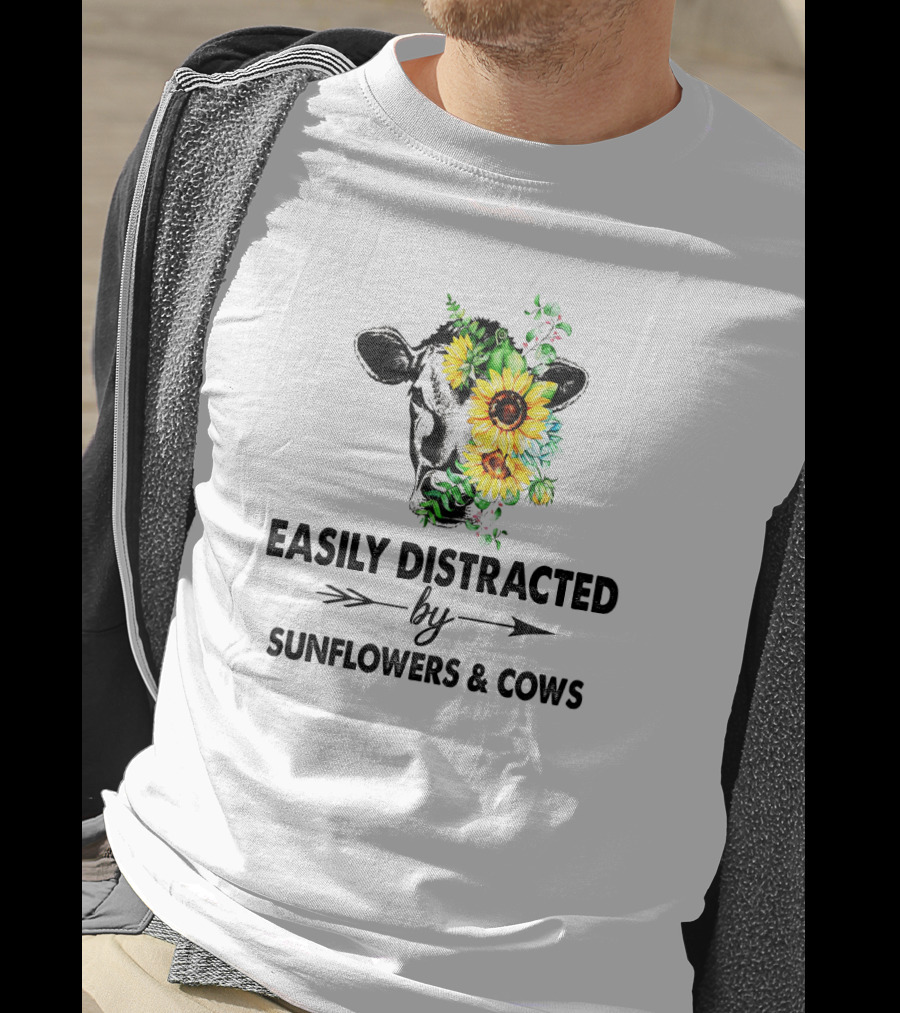 Easily Distracted By Vibrant Sunflowers And Playful Cows With Floral Accents T-Shirt
