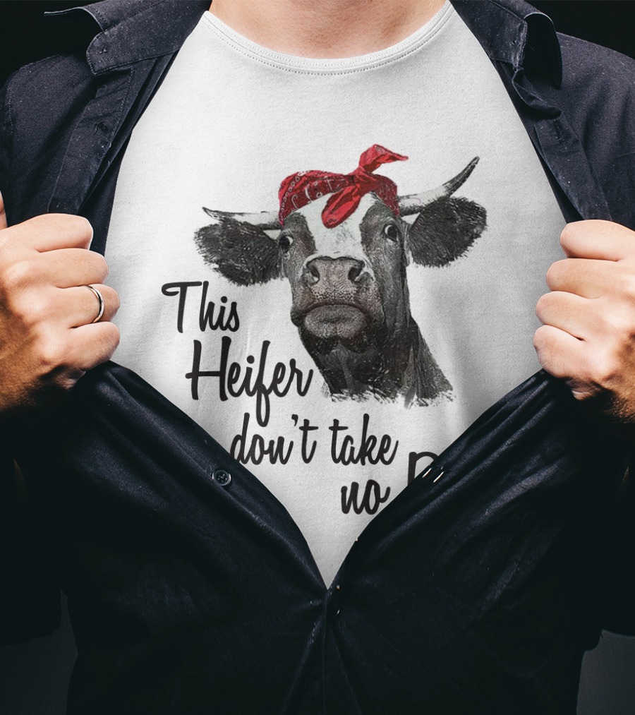This Heifer Don't Take No Bull Cow With Red Bandana T-Shirt