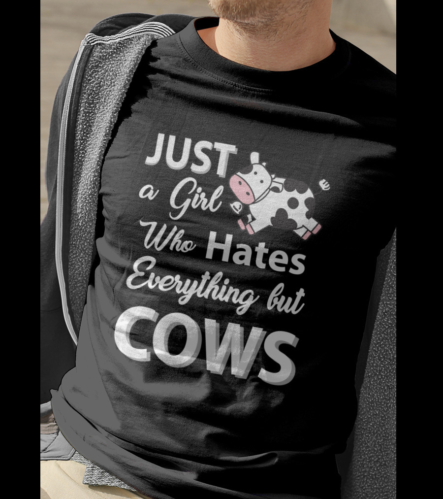 Just A Girl Who Hates Everything But Cows With Cute Cartoon Cow T-Shirt