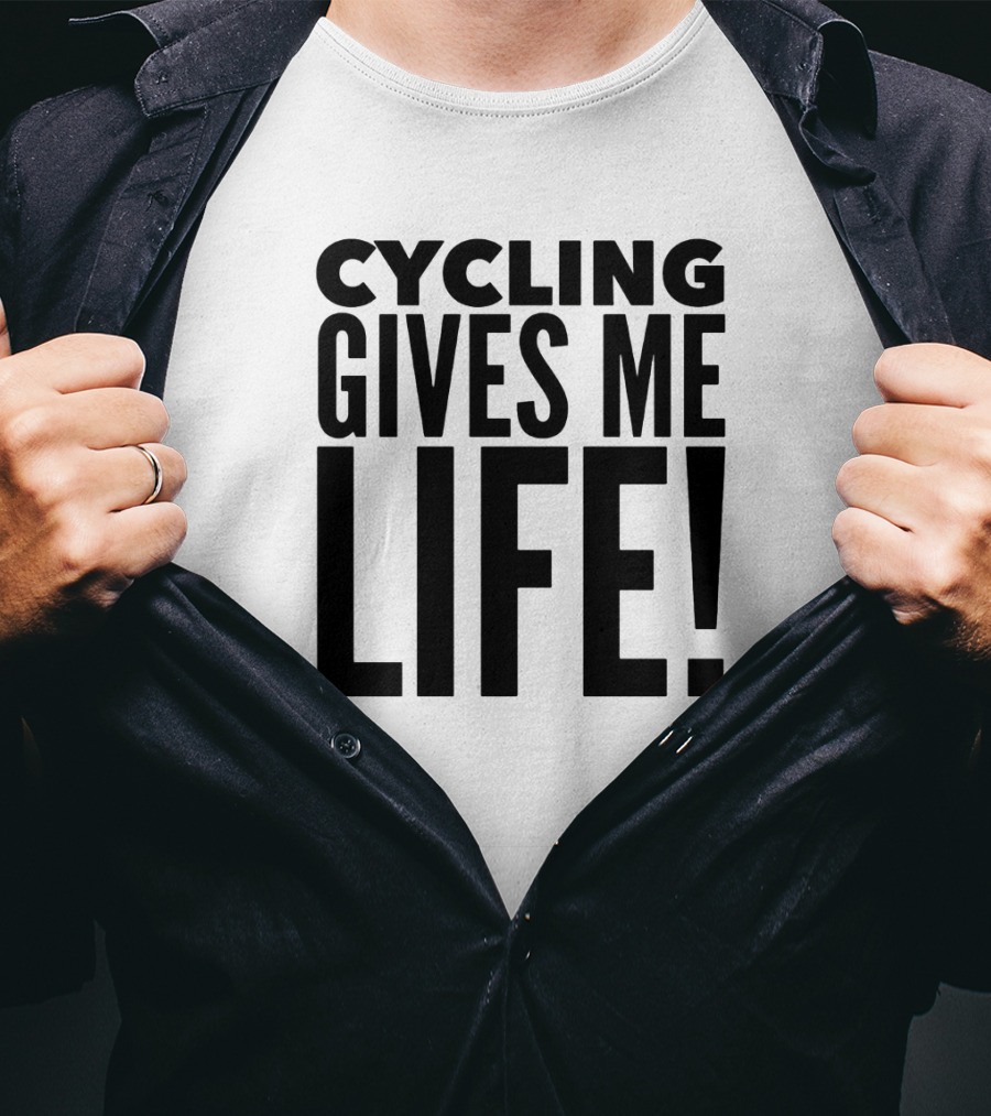 Cycling Gives ME Life T-Shirt