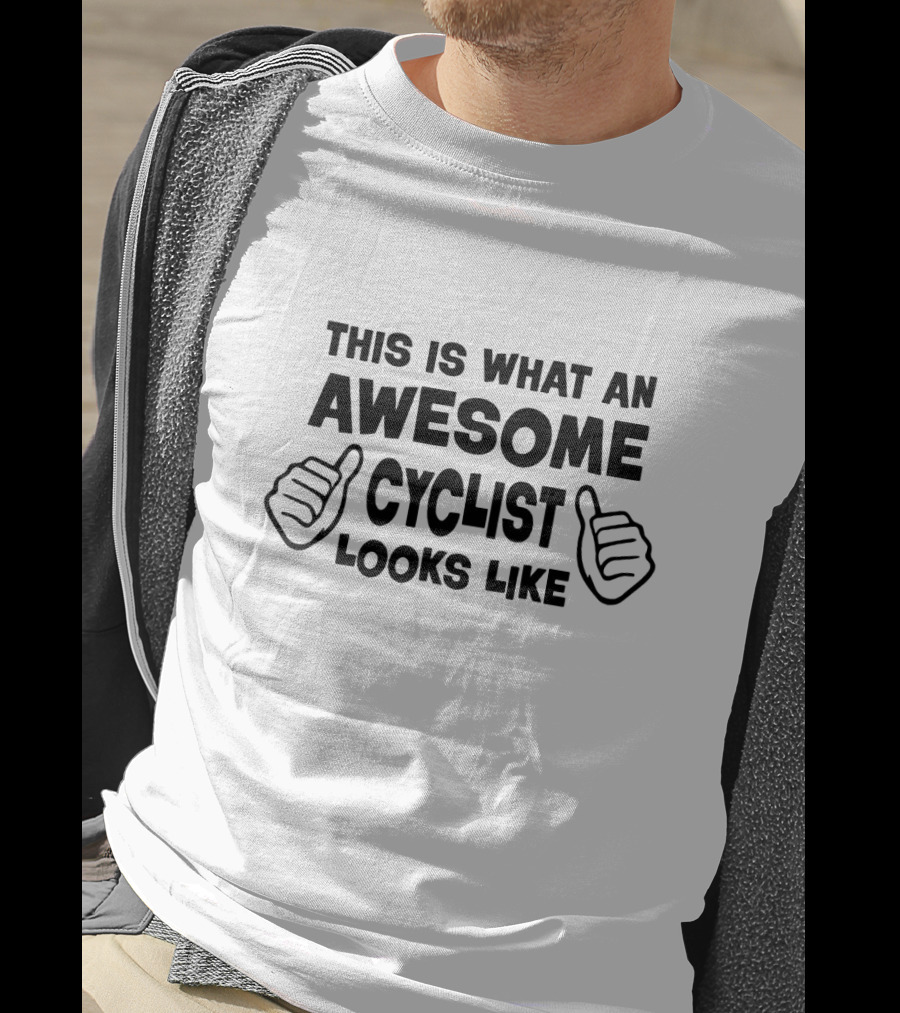 This Is What An Awesome Cyclist Looks Like Thumbs Up T-Shirt