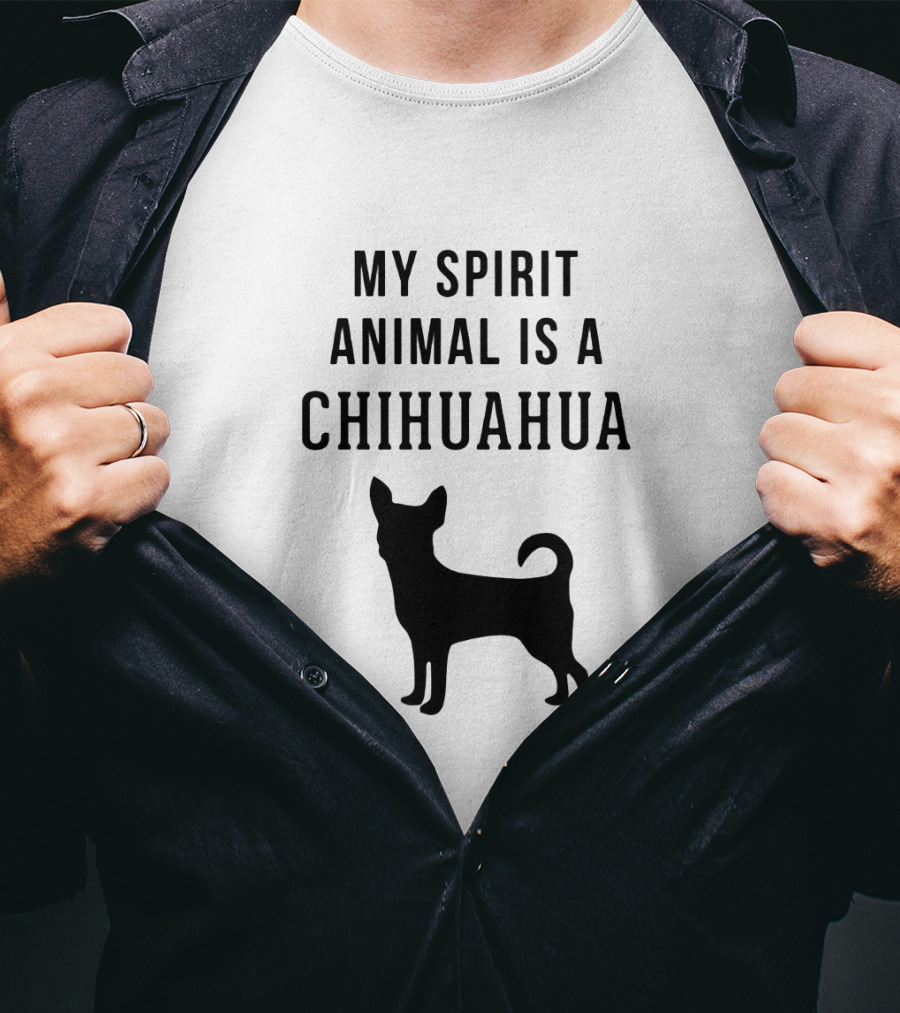 My Spirit Animal Is A Chihuahua T-Shirt