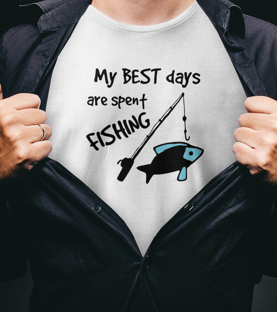 My Best Days Are Spent Fishing With Fishing Rod And Fish T-Shirt