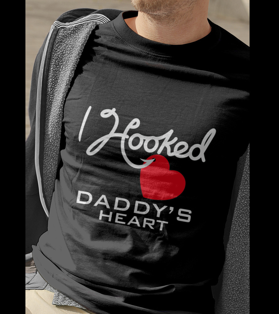 I Hooked Daddy's Heart With Red Heart T-Shirt