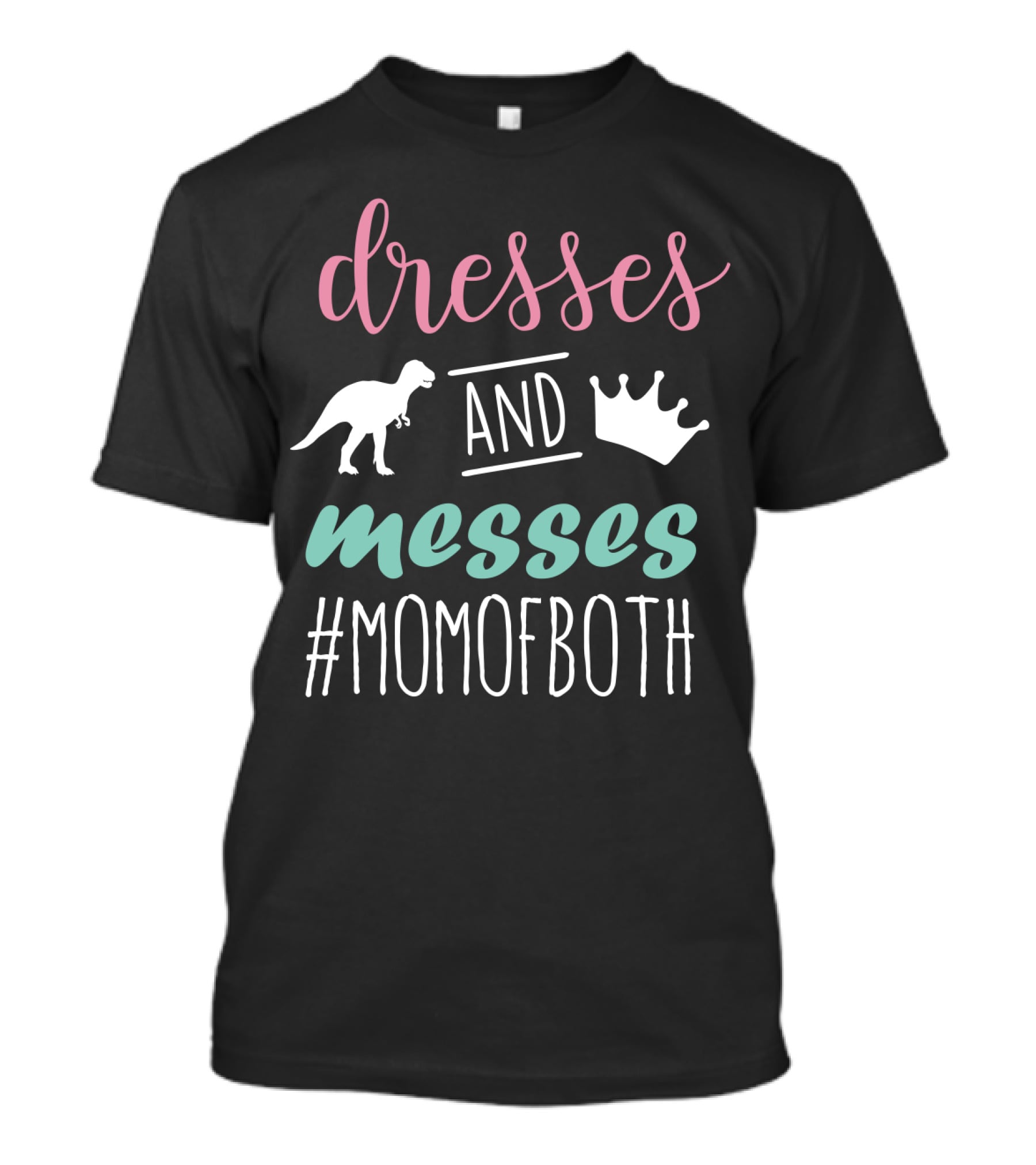 Dresses And Messes Dinosaur Crown #Momofboth T-Shirt