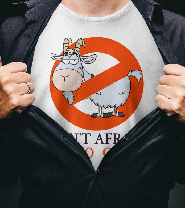 I Ain't Afraid Of No Goats Funny Cartoon Image With Red Prohibition Circle And Cute Goat T-Shirt