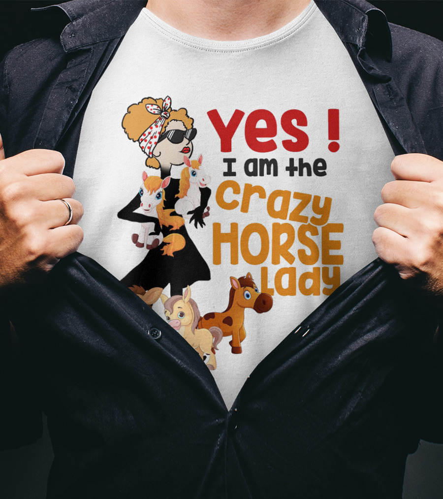 Yes I Am The Crazy Horse Lady With Cartoon Horses And Stylish Woman T-Shirt