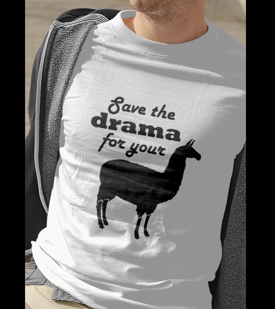 Save The Drama For Your Llama Funny Quote With Silhouette Of Llama T-Shirt