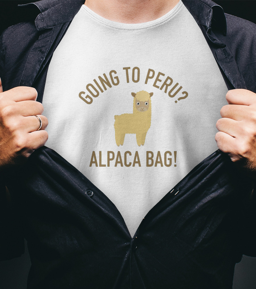 Going To Peru? Alpaca Bag Funny Peruvian Travel Humor T-Shirt
