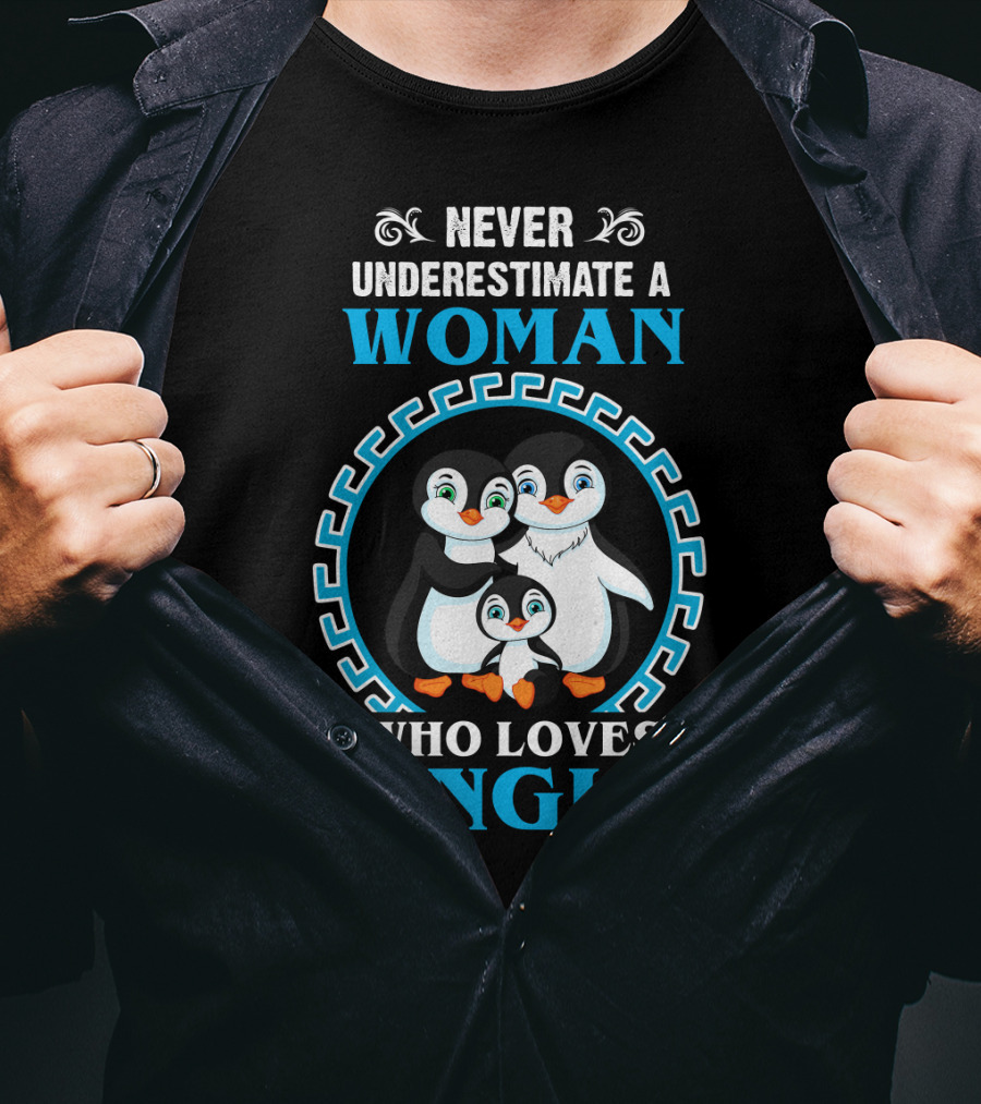 Never Underestimate A Woman Who Loves Penguin Family Inside Circular T-Shirt
