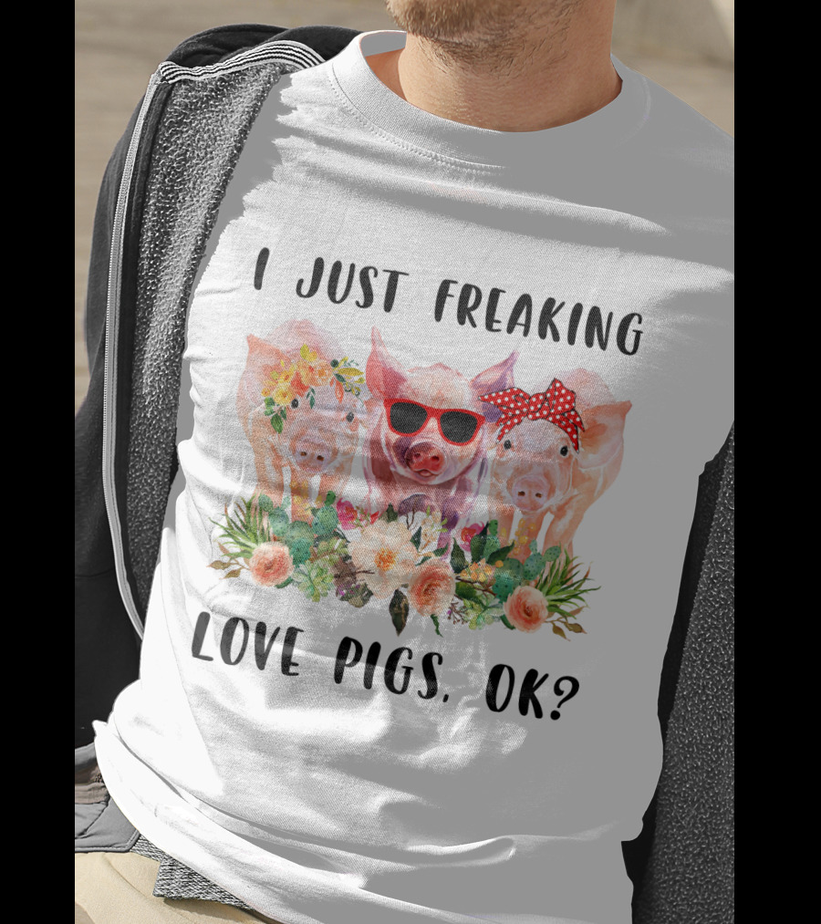 I Just Freaking Love Pigs Ok Cute Trio With Floral Accents And Sunglasses T-Shirt