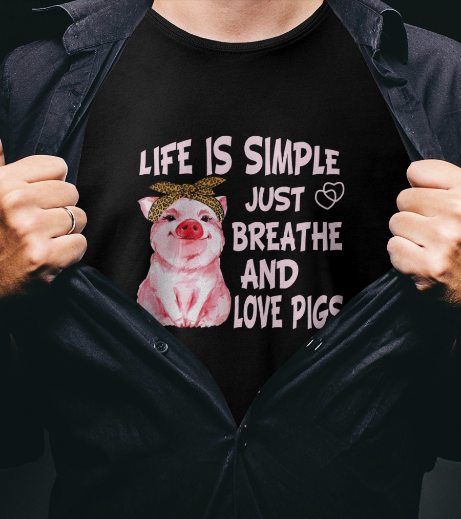 Life Is Simple Just Breathe And Love Pigs Cute Pink Pig With Bandana And Heart Symbols T-Shirt