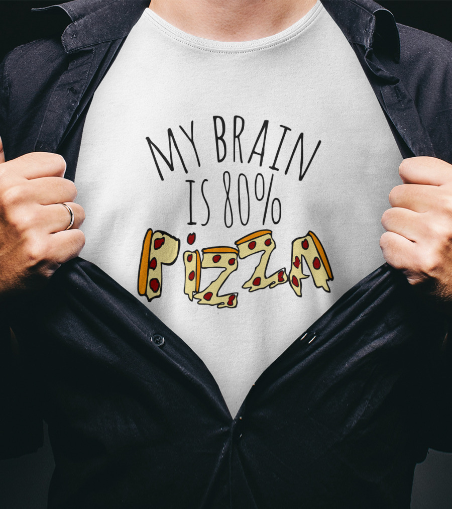My Brain Is 80% Pizza Text With Cheese And Pepperoni Slice T-Shirt