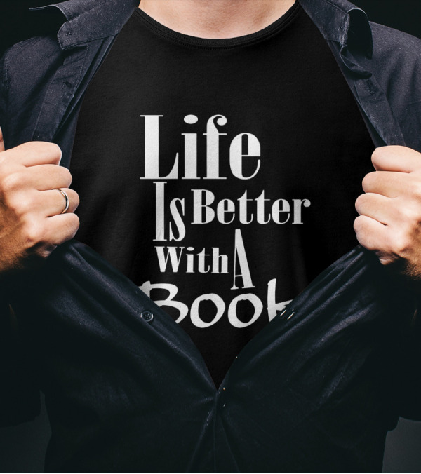 Life Is Better With A Book Reader's Delight T-Shirt
