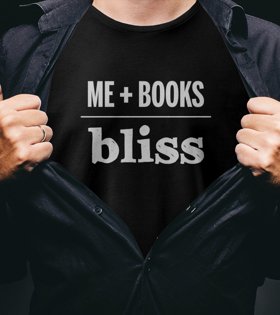 Me Plus Books Equals Bliss Mood T-Shirt