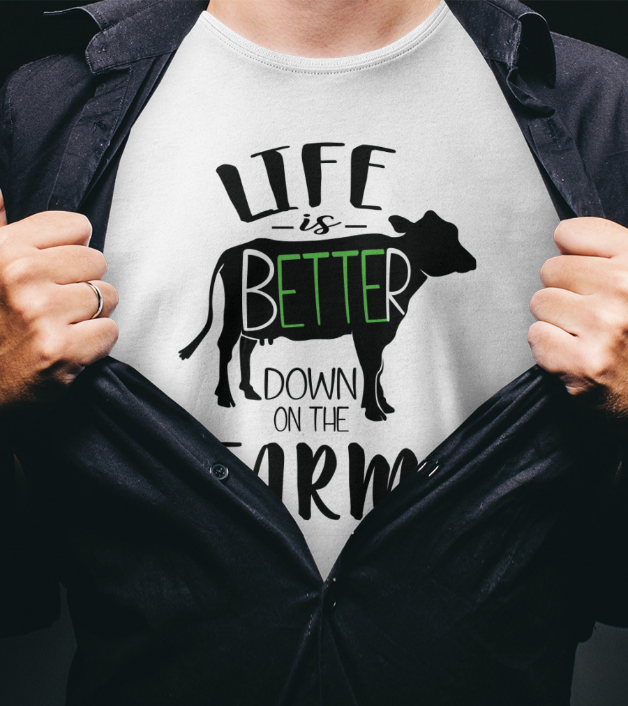 Life Is Better Down On The Farm Cow T-Shirt