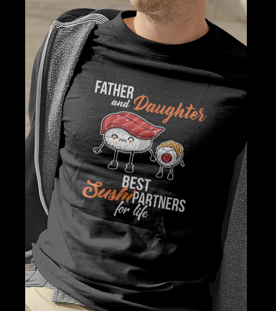 Father And Daughter Best Sushi Partners For Life With Cute Sushi Characters T-Shirt