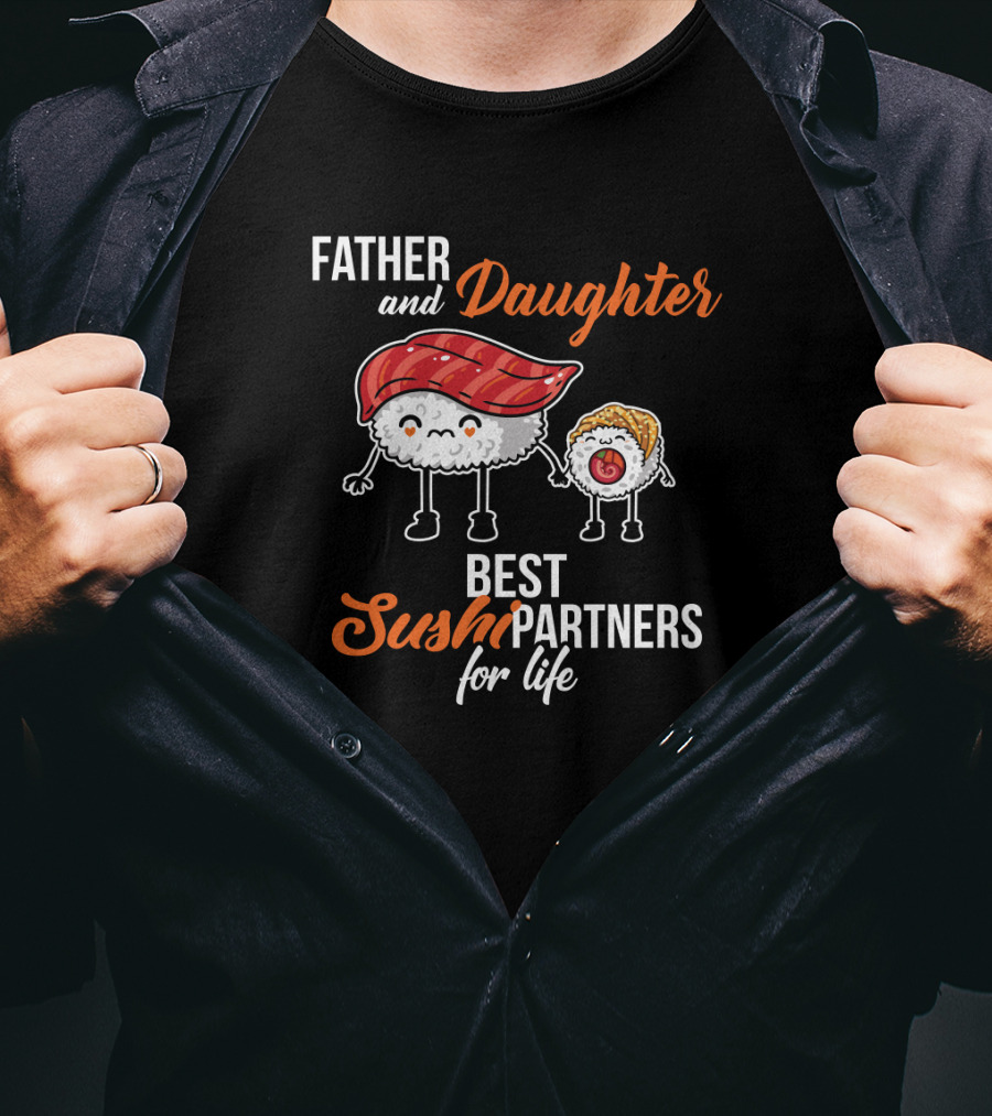 Father And Daughter Best Sushi Partners For Life With Cute Sushi Characters T-Shirt