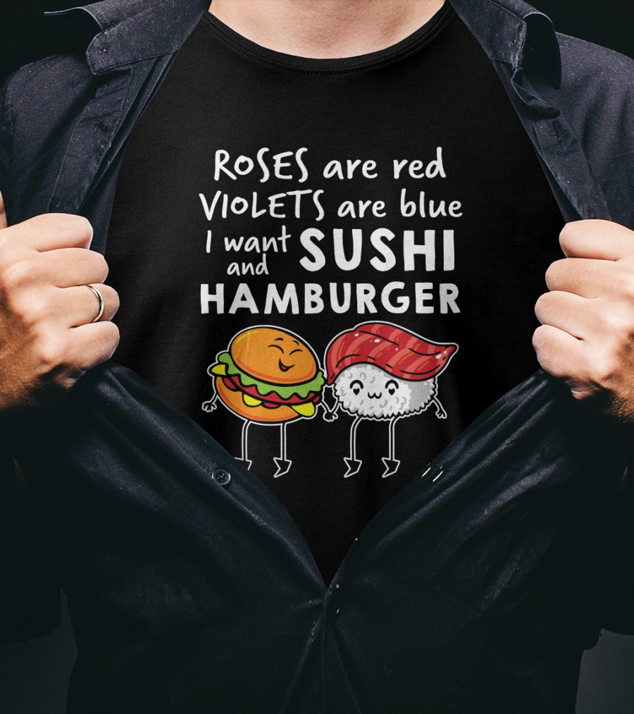 Roses Are Red Violets Are Blue I Want Sushi And Hamburger Fun Cartoon Characters T-Shirt