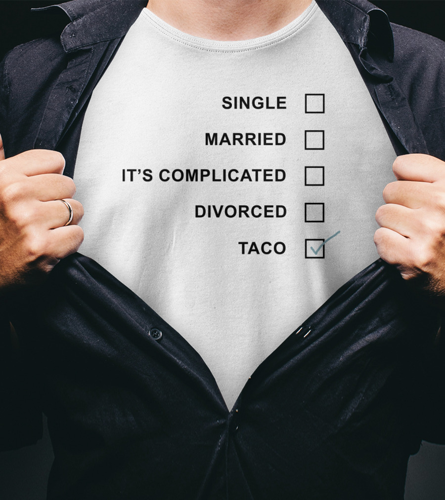 Single Married It's Complicated Divorced Taco Checked Box T-Shirt