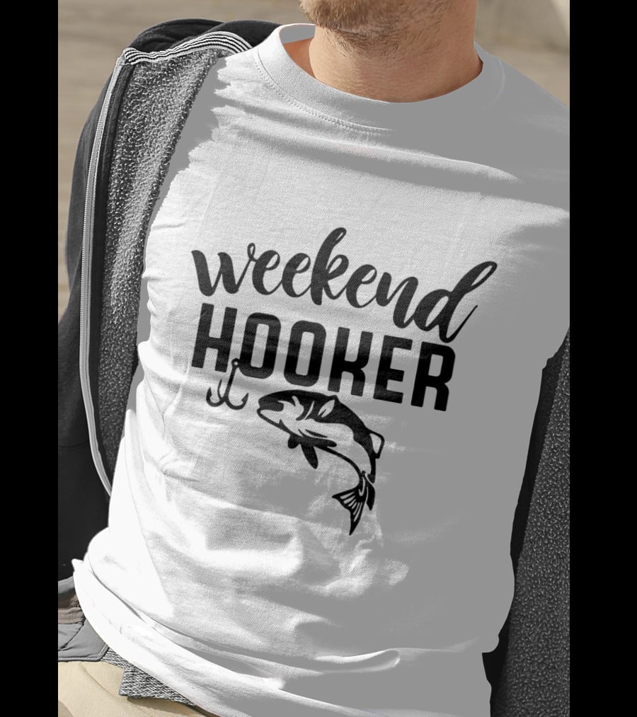 Weekend Hooker Fishing Bass Hook T-Shirt