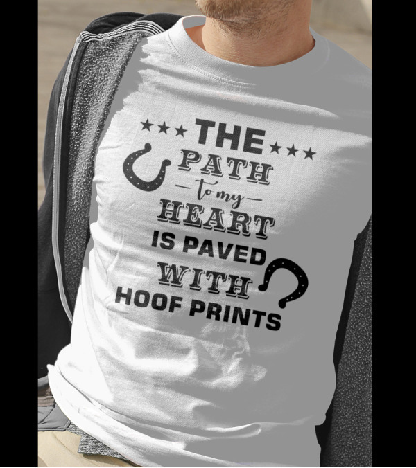 The Path To My Heart Is Paved With Hoof Prints Horseshoe Stars T-Shirt
