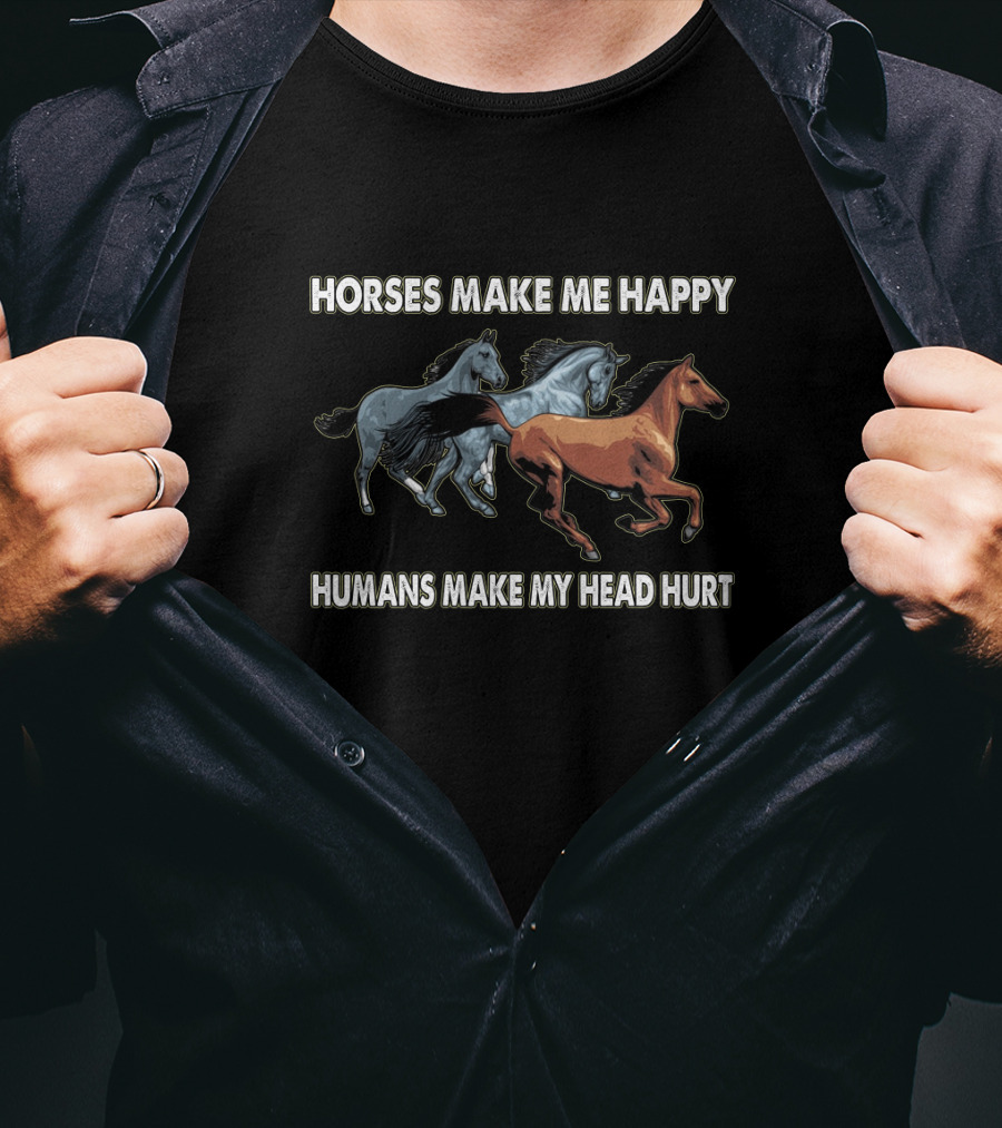 Horses Make Me Happy Humans Make My Head Hurt Running Horses T-Shirt