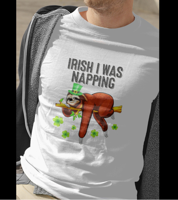 Irish I Was Napping Sloth With Shamrocks And Leprechaun Hat T-Shirt