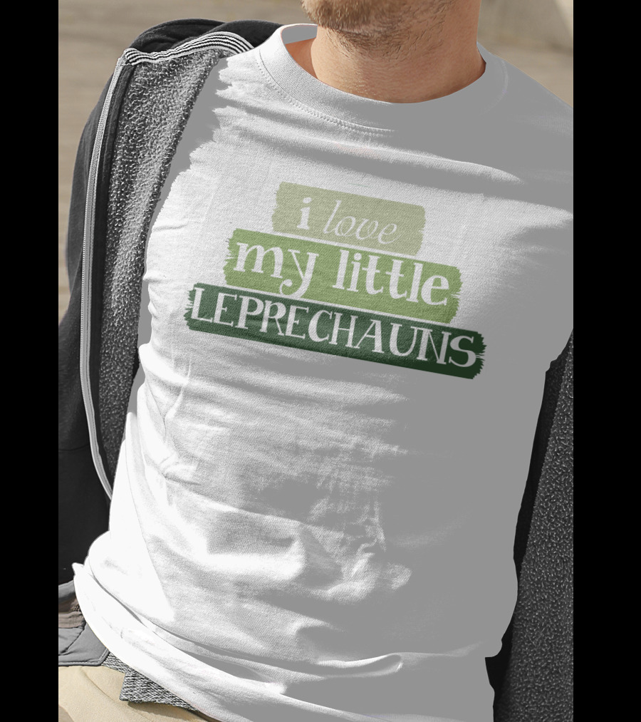 I Love My Little Leprechauns Patrick Day T-Shirt
