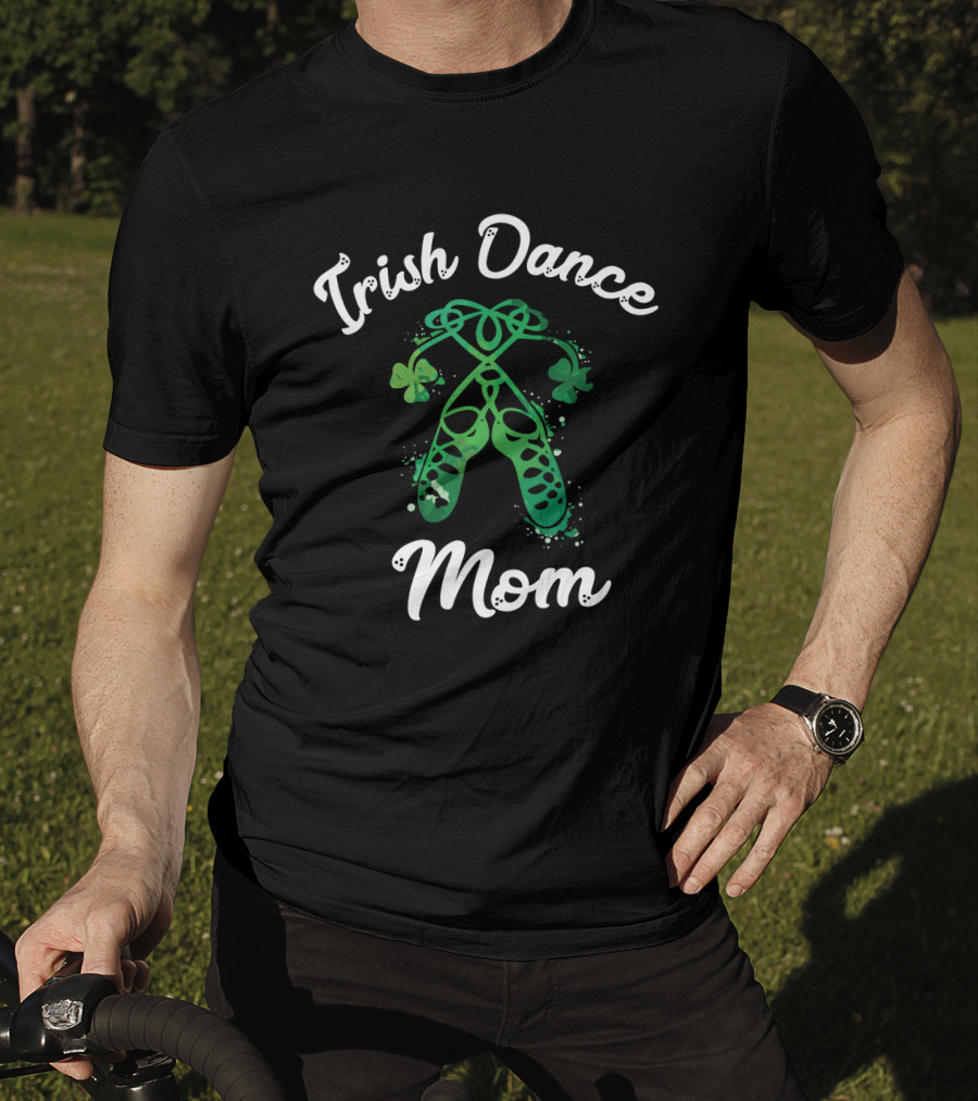 Irish Dance Mom Shamrock Ballet Shoes T-Shirt
