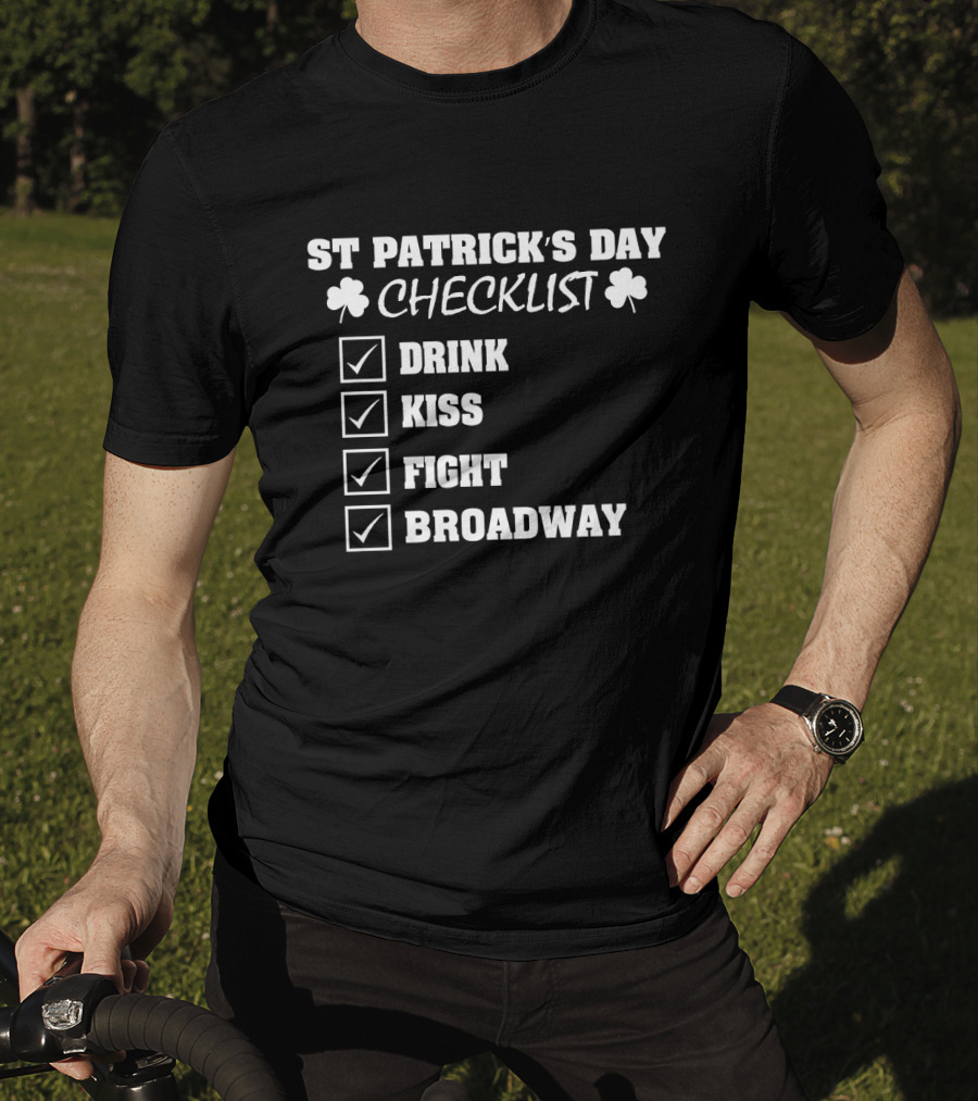 ST Patrick's Day Checklist Drink Kiss Fight Broadway Shamrock Icons T-Shirt
