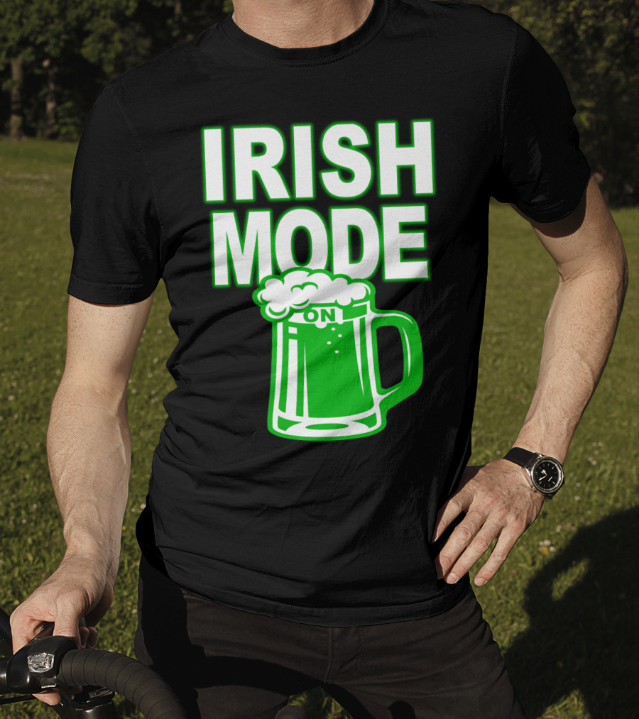Irish Mode On Patrick's Day Mug T-Shirt