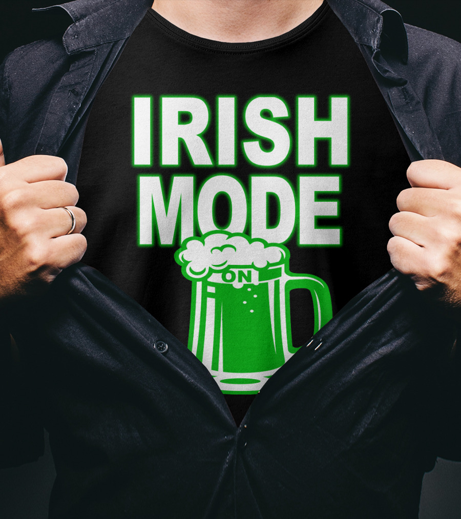 Irish Mode On Patrick's Day Mug T-Shirt