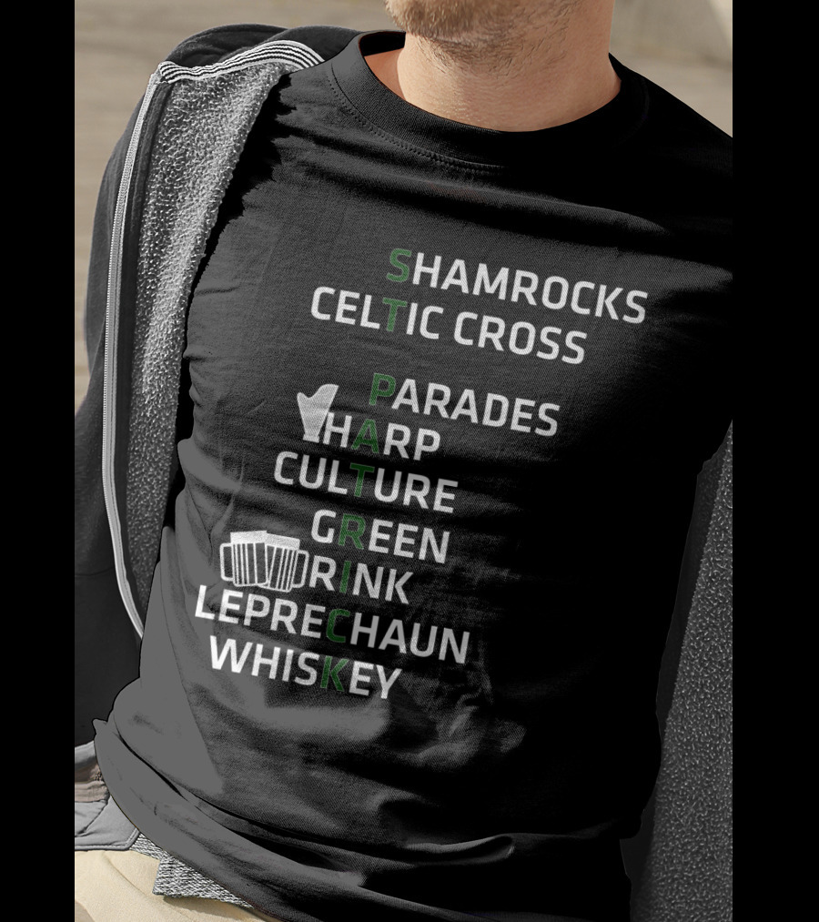 St Patrick Shamrocks Celtic Cross Parades Harp Culture Green Drink Leprechaun Whiskey T-Shirt