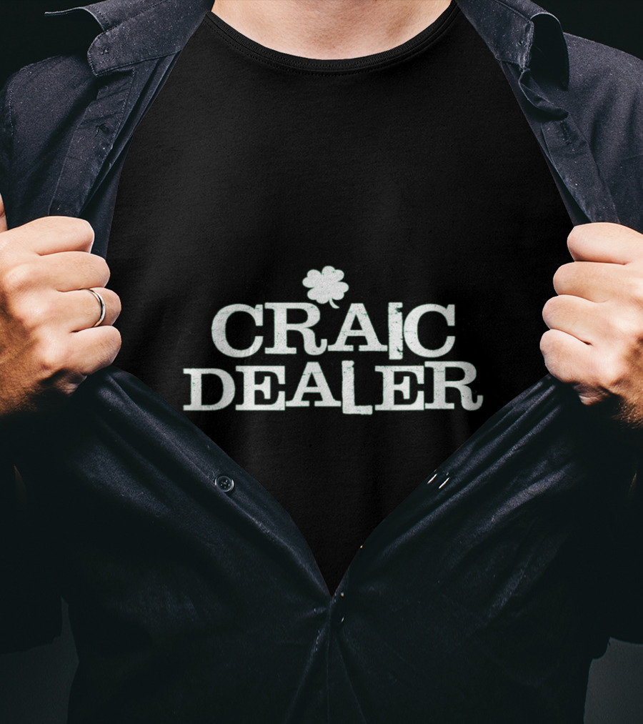 Craic Dealer Shamrock Funny St Patricks Paddy's Day March T-Shirt