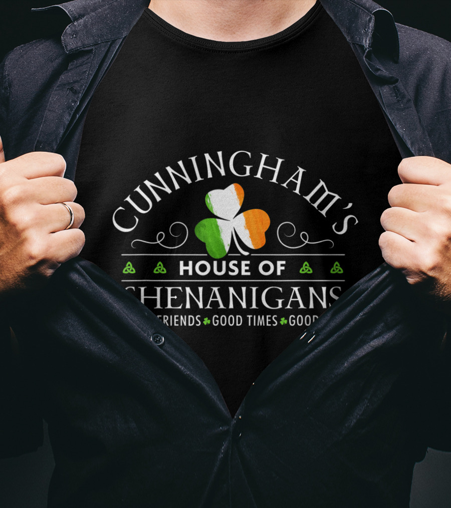 Cunningham's House Of Shenanigans Good Friends Good Times Good Fun T-Shirt