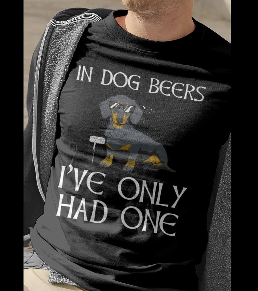Dachshund In Dog Beers I've Only Had One Funny Irish Dog T-Shirt