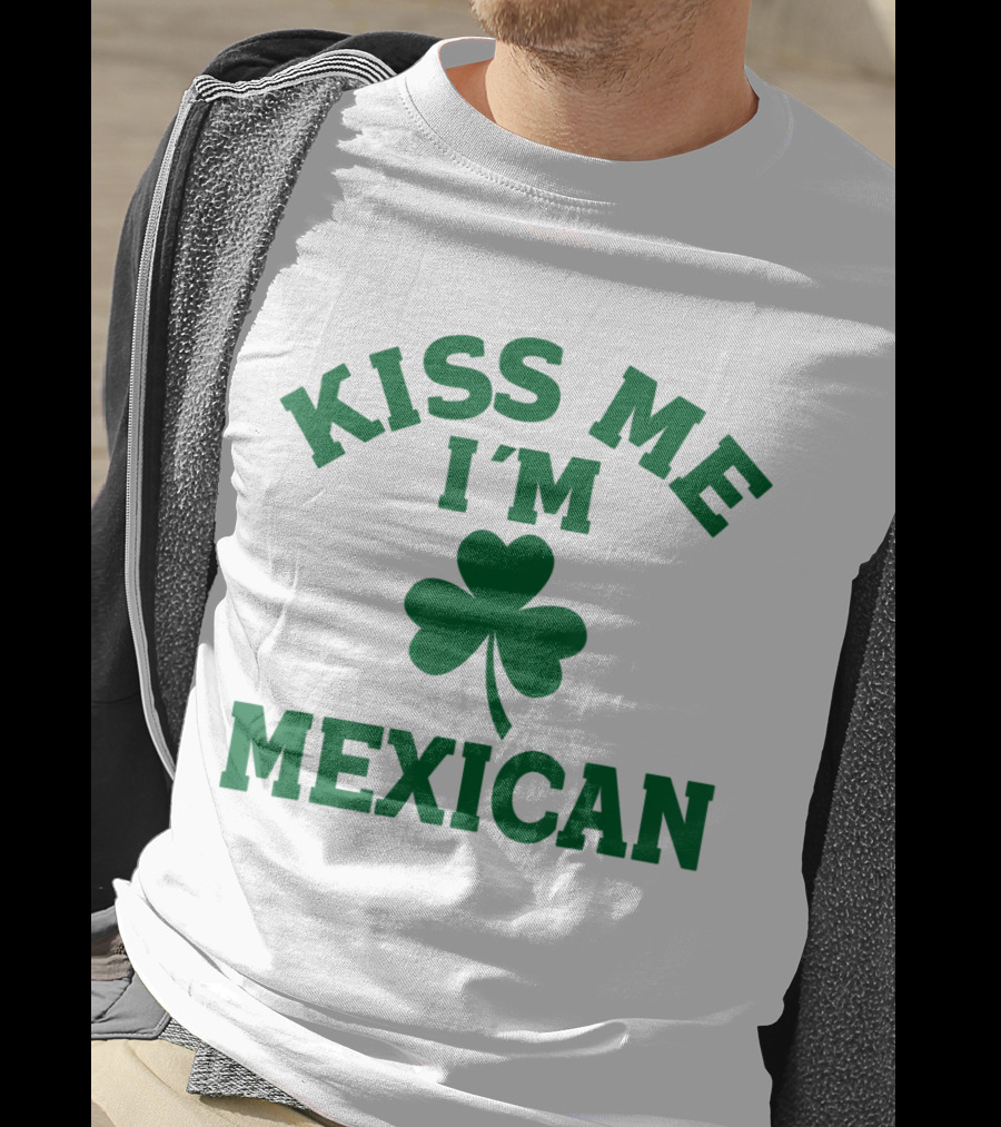 Kiss Me I'm Mexican Shamrock St Patrick's Day T-Shirt