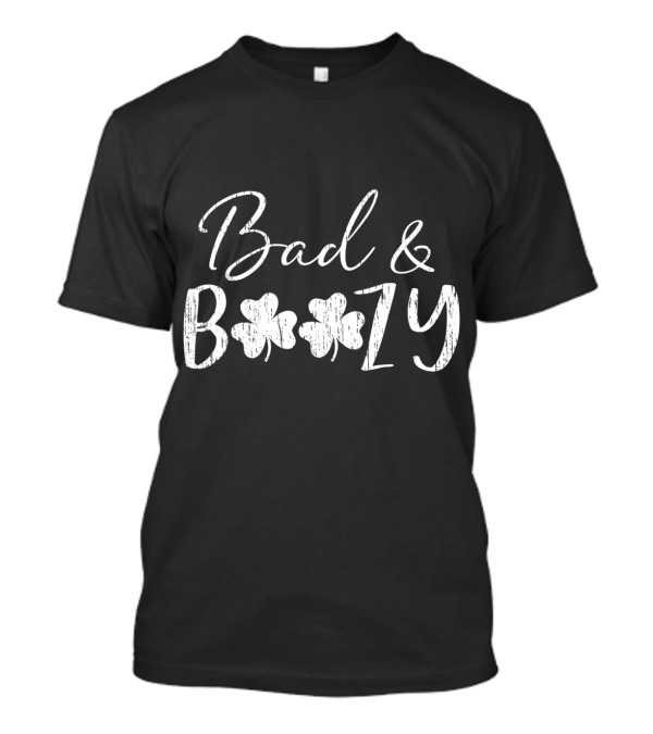 Bad And Boozy Distressed Clover St. Patrick's Day T-Shirt
