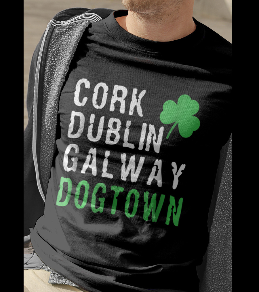 Cork Dublin Galway Dogtown St. Patrick's Day St. Louis Irish Cities Shamrock T-Shirt
