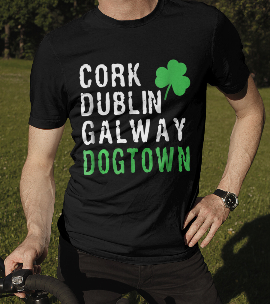 Cork Dublin Galway Dogtown St. Patrick's Day St. Louis Irish Cities Shamrock T-Shirt
