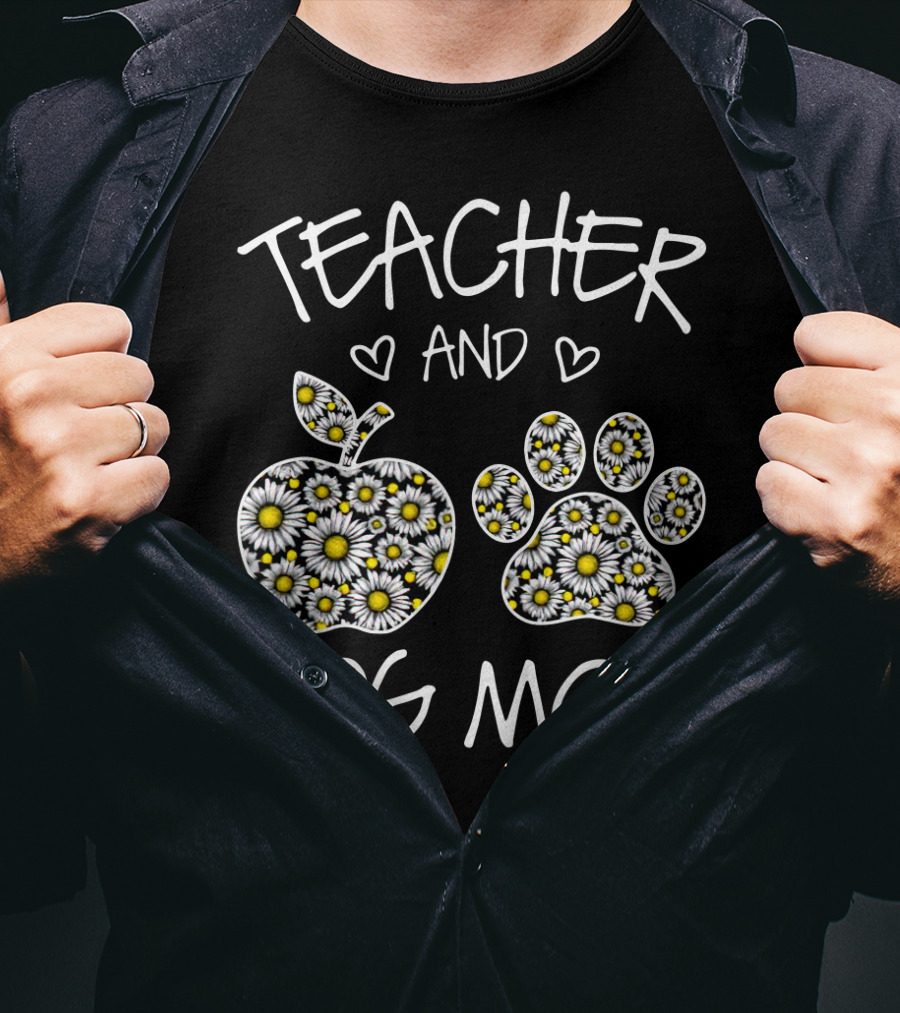 TEACHER AND DOG MOM Daisy Pattern Apple And Paw T-Shirt