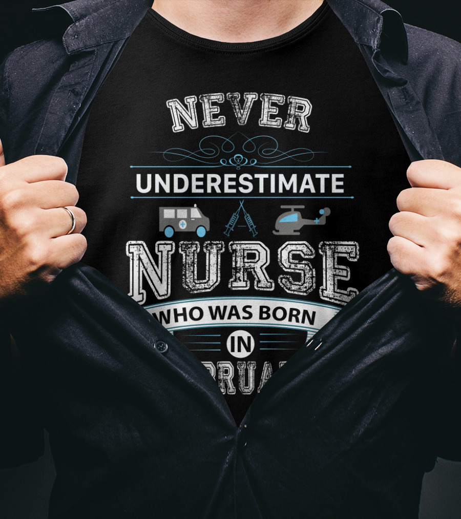 Never Underestimate A Nurse Who Was Born IN February With Medical Symbols And Transport Icons T-Shirt