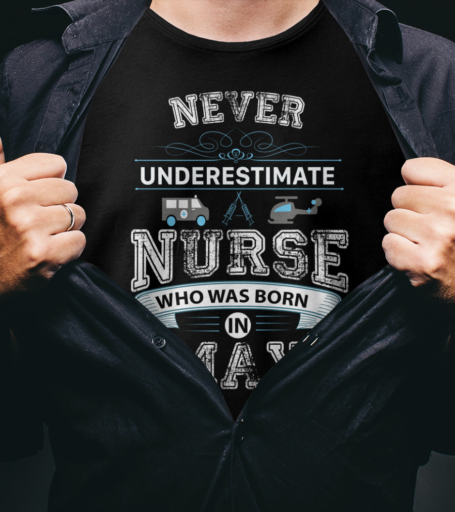 Never Underestimate Nurse Who Was Born In May With Ambulance Helicopter And Medical Tools T-Shirt