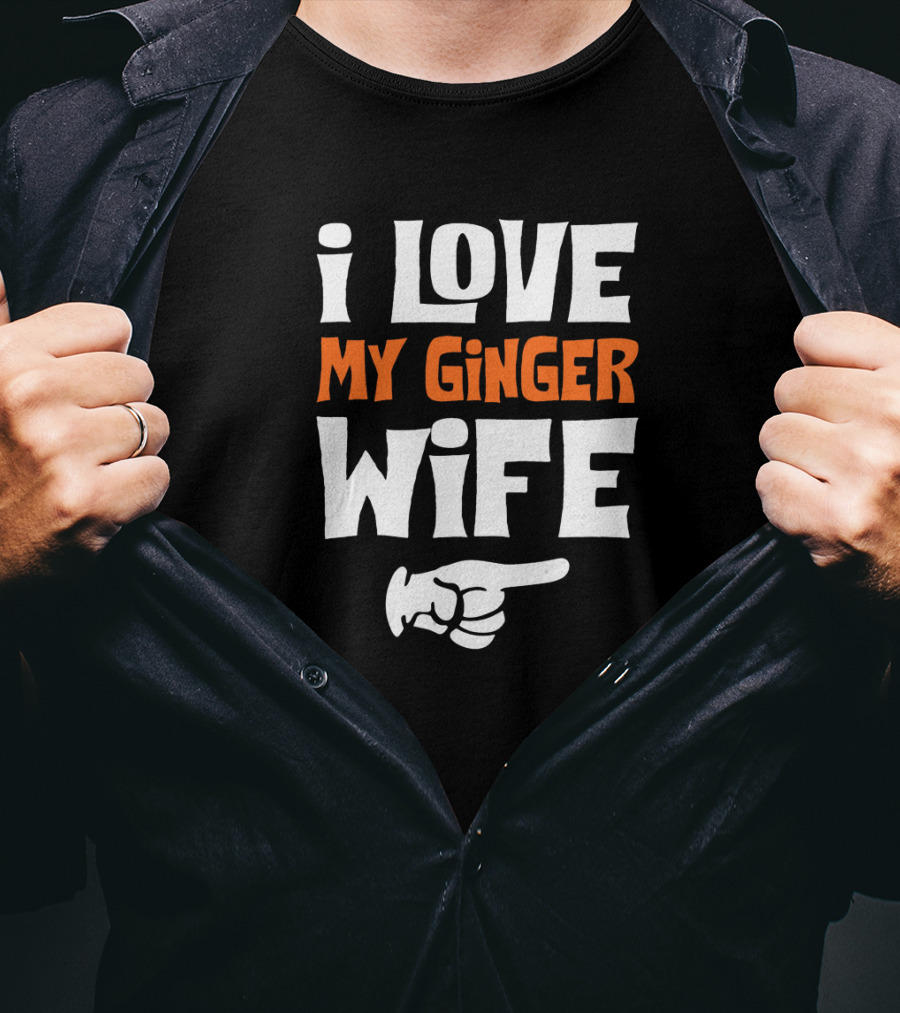 I Love My Ginger Wife Finger Pointing T-Shirt
