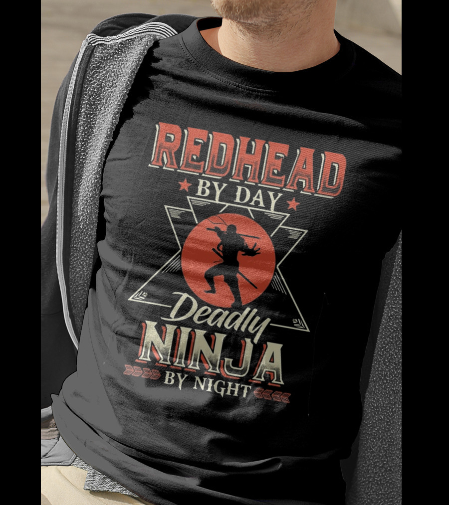 Redhead By Day Deadly Ninja By Night T-Shirt