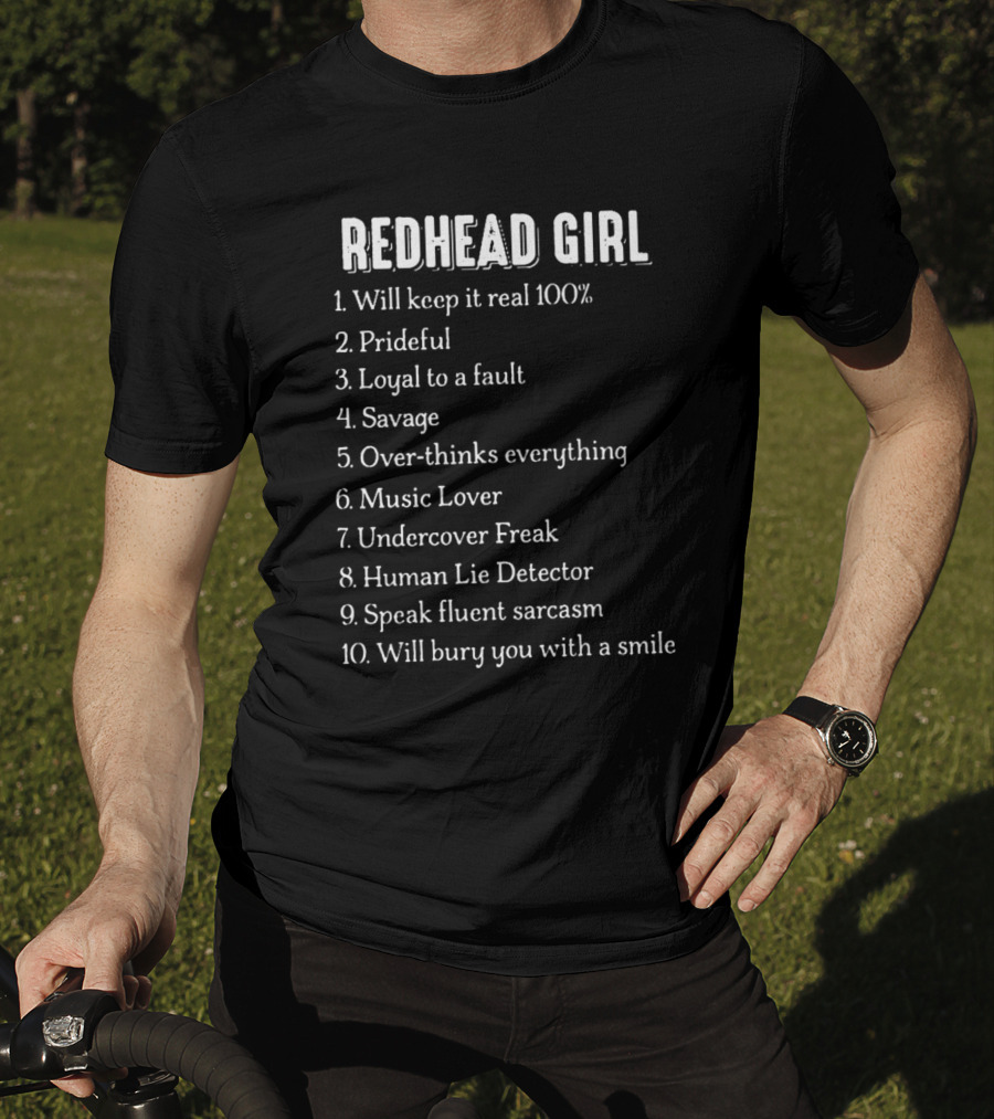 Redhead Girl Keep It Real 100 Percent Prideful Loyal Savage Music Lover Lie Detector Fluent Sarcasm Smile T-Shirt
